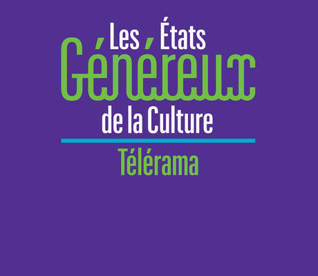 Les États Généreux de la Culture Télérama