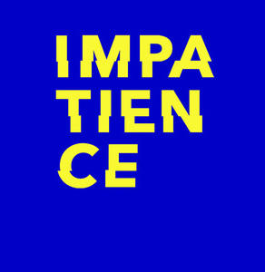 Impatience 2021